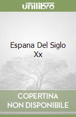 Espana Del Siglo Xx libro