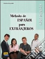 Método de español para extranjeros. Libro del alumno. Nivel superior. Per le Scuole superiori. Vol. 2