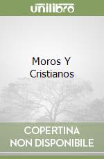 Moros Y Cristianos libro