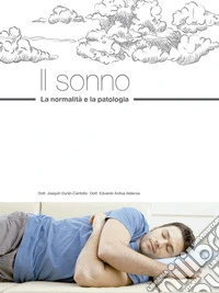 Il sonno. La normalità e la patologia libro