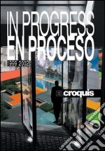 In progress 1999-2002 vol. 96-97, 106-107. Ediz. inglese e spagnola libro