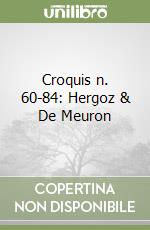 Croquis n. 60-84: Hergoz & De Meuron libro