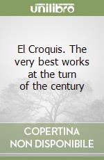 El Croquis. The very best works at the turn of the century libro