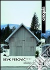 Bevk Perovic 2004-2012. Ediz. inglese e spagnola. Vol. 160 libro