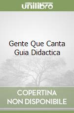 Gente Que Canta Guia Didactica libro
