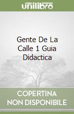 Gente De La Calle 1 Guia Didactica libro