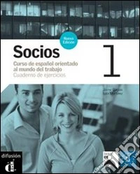 Socios. Cuaderno de ejercicios. Per le Scuole supe libro