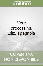 Verb processing. Ediz. spagnola
