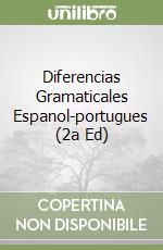 Diferencias Gramaticales Espanol-portugues (2a Ed) libro