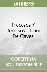 Procesos Y Recursos - Libro De Claves libro