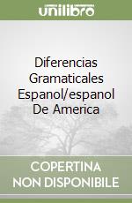 Diferencias Gramaticales Espanol/espanol De America libro