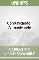 Comunicando, Comunicando