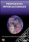 Propuestas interculturales. Per le Scuole superiori libro