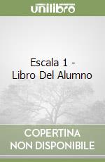 Escala 1 - Libro Del Alumno libro