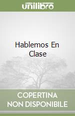 Hablemos En Clase libro