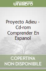 Proyecto Adieu - Cd-rom Comprender En Espanol libro