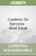 Cuaderno De Ejercicios - Nivel Inicial libro