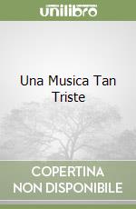 Una Musica Tan Triste libro