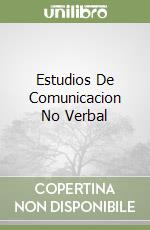 Estudios De Comunicacion No Verbal
