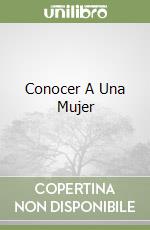Conocer A Una Mujer
