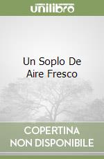 Un Soplo De Aire Fresco libro