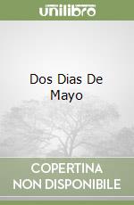 Dos Dias De Mayo libro