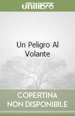 Un Peligro Al Volante libro