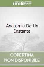 Anatomia De Un Instante libro