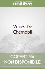 Voces De Chernobil libro