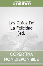 Las Gafas De La Felicidad (ed. libro