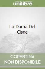 La Dama Del Cisne