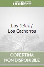 Los Jefes / Los Cachorros libro