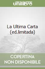 La Ultima Carta (ed.limitada) libro