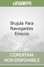 Brujula Para Navegantes Emocio libro