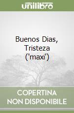 Buenos Dias, Tristeza ('maxi') libro