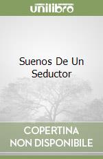 Suenos De Un Seductor libro
