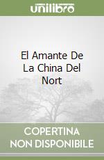 El Amante De La China Del Nort libro