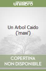 Un Arbol Caido ('maxi')