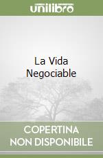 La Vida Negociable libro