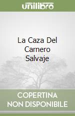 La Caza Del Carnero Salvaje libro