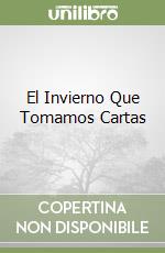 El Invierno Que Tomamos Cartas