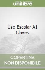 Uso Escolar A1 Claves libro