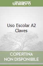 Uso Escolar A2 Claves libro