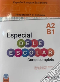 Especial dele A2-B1. Curso completo. Per le Scuole superiori. Con e-book. Con espansione online libro
