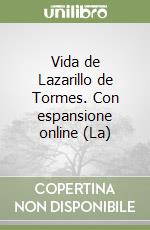 Vida de Lazarillo de Tormes. Con espansione online (La) libro