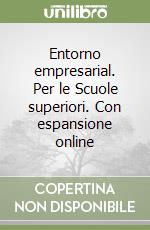 Entorno empresarial. Per le Scuole superiori. Con espansione online libro