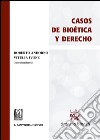 Casos de bioética y derecho libro