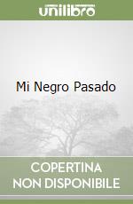 Mi Negro Pasado