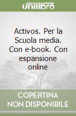 Activos. Per la Scuola media. Con e-book. Con espansione online