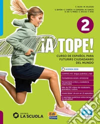 Tope! Espanol sin barreras. Nivel 2. Per le Scuole superiori. Con e-book. Con espansione online (A). Vol. 2 libro